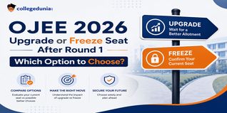OJEE 2026 Upgrade or Freeze Seat After Round 1: Which Option to Choose